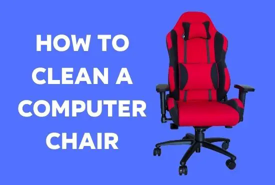 How to clean a computer chair