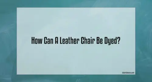 how can a leather chair be dyed