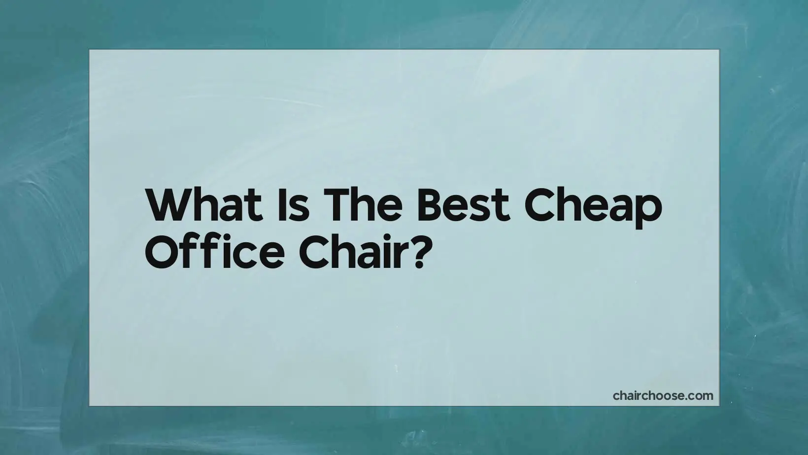 what is the best cheap office chair 433