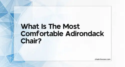 what is the most comfortable adirondack chair 437 1