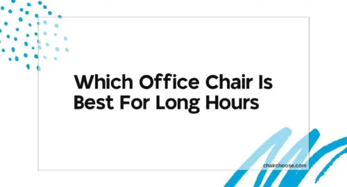 which office chair is best for long hours
