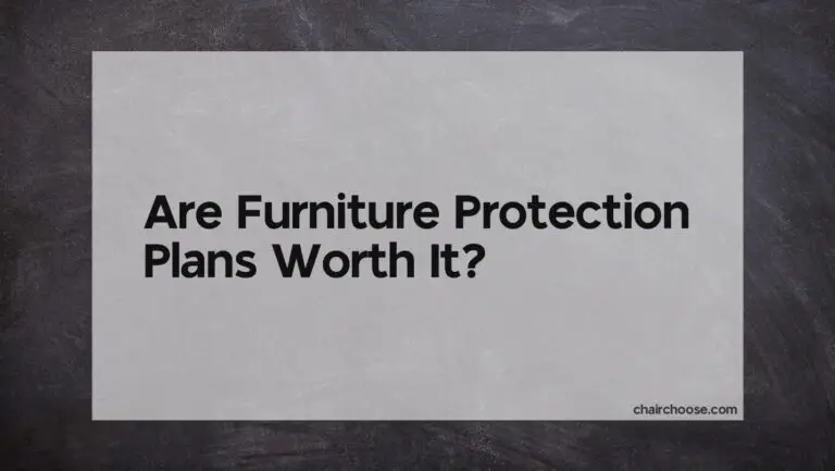 Are Furniture Protection Plans Worth It?