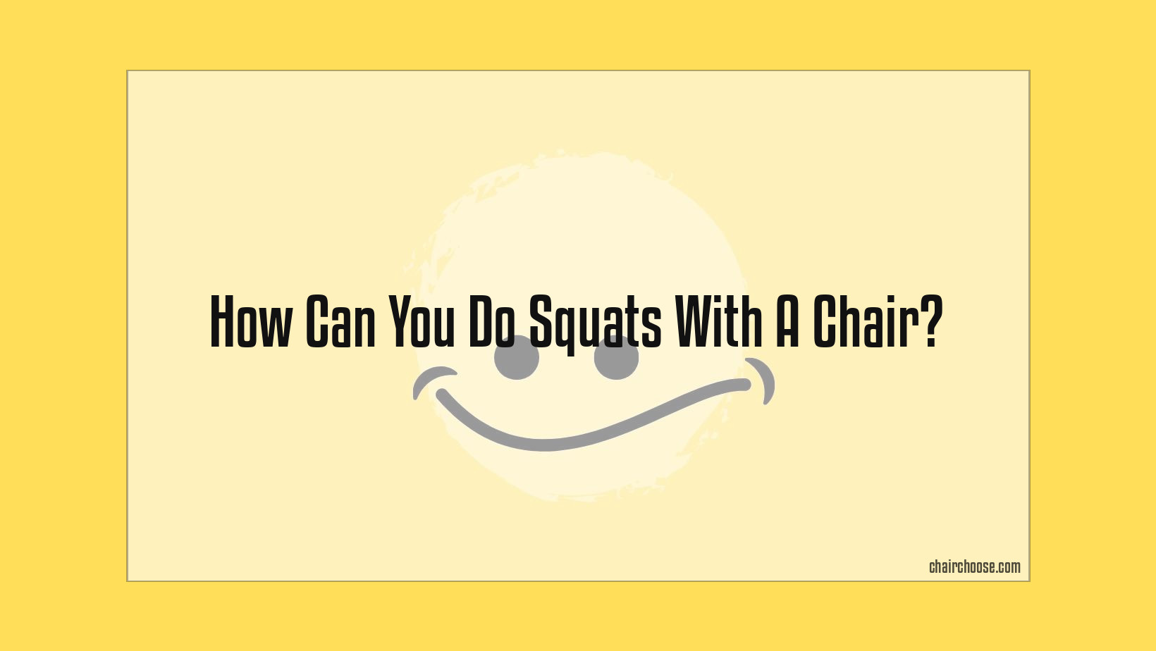 How Can You Do Squats With A Chair?