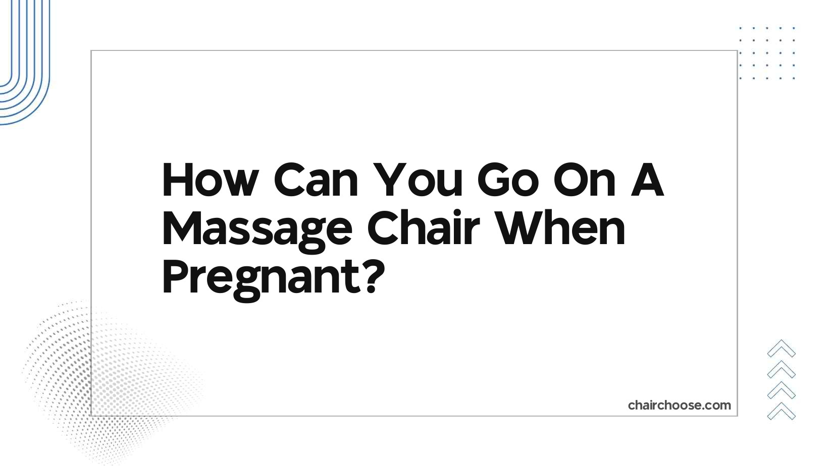 How Can You Go On A Massage Chair When Pregnant? Chair Choose