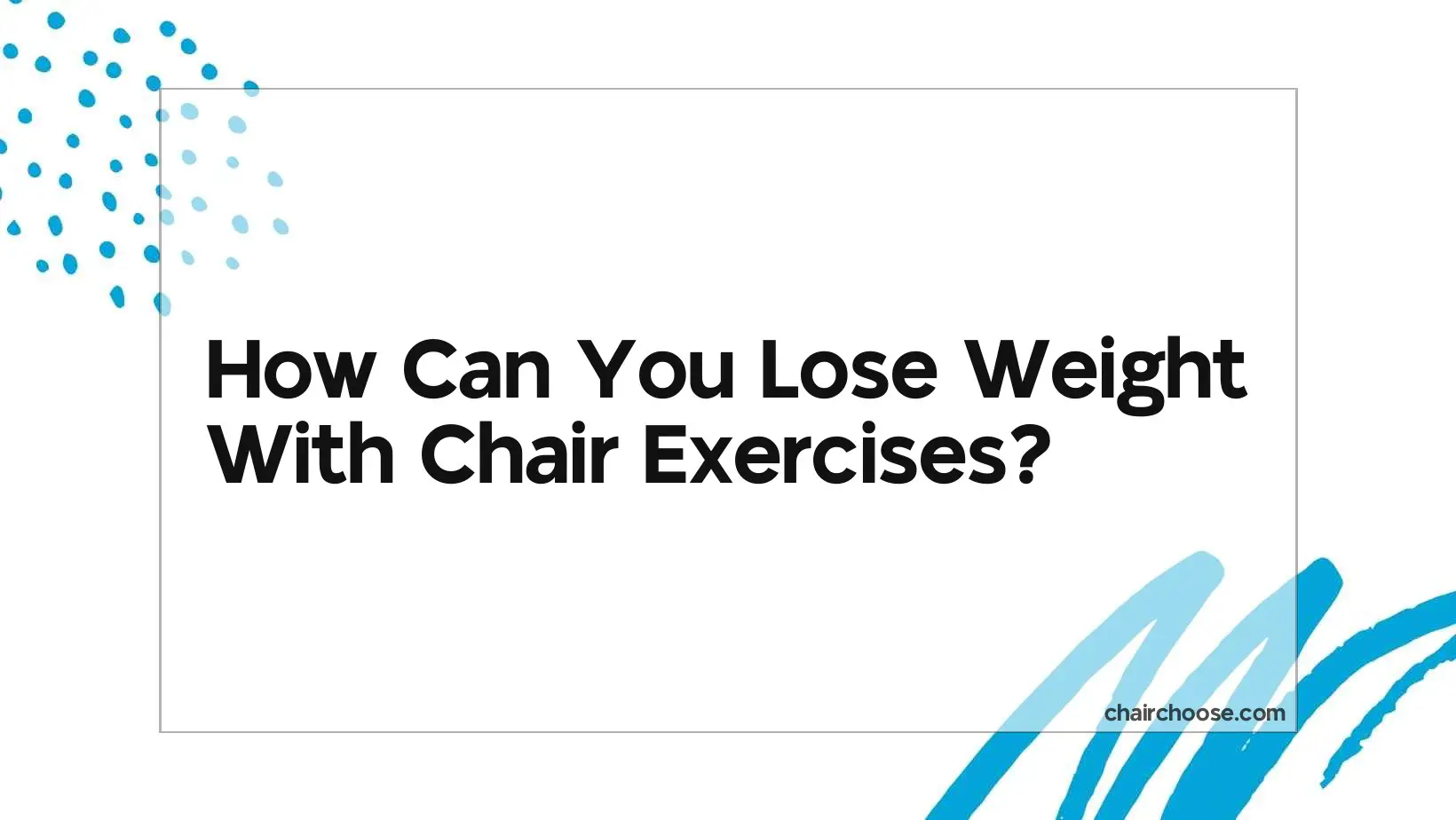 how can you lose weight with chair