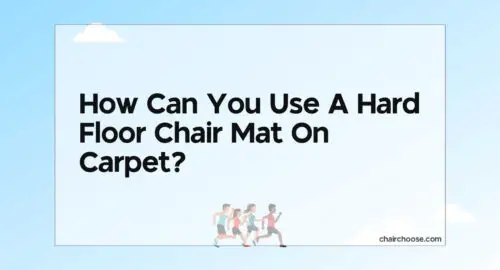 how can you use a hard floor chair mat on carpet