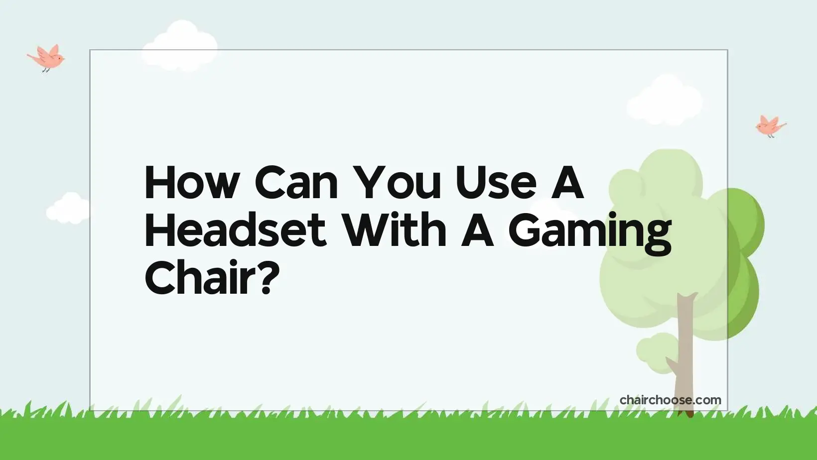 how can you use a headset with a gaming chair