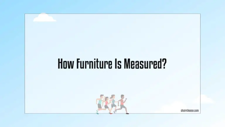 How Furniture Is Measured?